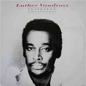Luther Vandross - I Gave It Up (When I Fell In Love) mp3 album
