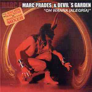Marc Prades & Devil's Garden - Oh Wanna (Alegria) mp3 album