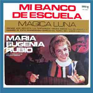 Maria Eugenia Rubio - Mi Banco de Escuela mp3 album