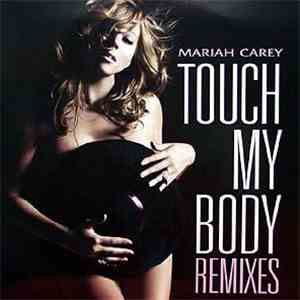 Mariah Carey - Touch My Body (Remixes) mp3 album