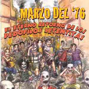 Marzo Del '76 - El Eterno Retorno De Los Pedofilos Setentistas mp3 album