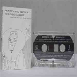 Matthew Sweet - Goodfriend (Another Take On "Girlfriend") mp3 album