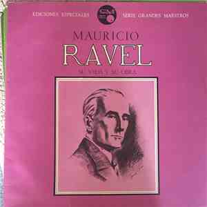Maurice Ravel - Joaquin Rossini - Su Vida y su Obra mp3 album