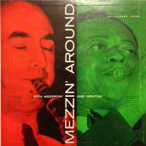 Mezz Mezzrow And His Swing Band And Frankie Newton And His Orchestra - Mezzin' Around With Mezzrow And Newton mp3 album