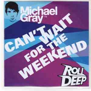Michael Gray, Roll Deep - Can't Wait For The Weekend mp3 album