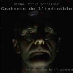 Michel Titin-Schnaider - 'Oratorio de l'Indicible' mp3 album