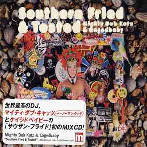 Mighty Dub Katz & Cagedbaby - Southern Fried & Tested mp3 album