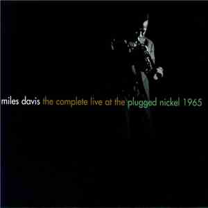 Miles Davis - The Complete Live At The Plugged Nickel 1965 mp3 album