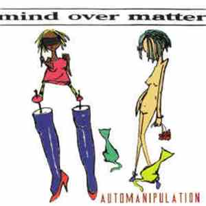 Mind Over Matter  - Automanipulation mp3 album