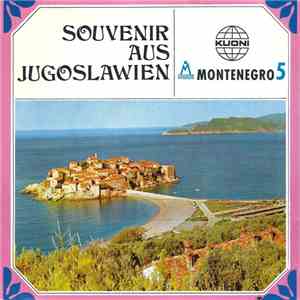 Montenegro 5 - Souvenir Aus Jugoslawien mp3 album