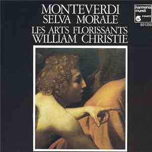 Monteverdi - Les Arts Florissants, William Christie - Selva Morale E Spirituale mp3 album