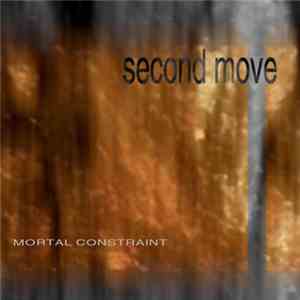 Mortal Constraint - Second Move mp3 album