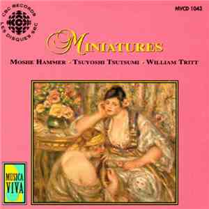 Moshe Hammer, Tsuyoshi Tsutsumi, William Tritt - Miniatures mp3 album