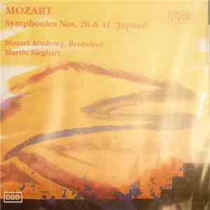Mozart, Mozart Academy Bratislava, Martin Sieghart - Symphonies Nos. 28 & 41 "Jupiter" mp3 album