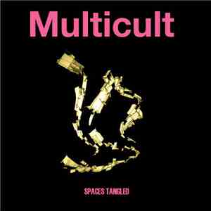 Multicult - Spaces Tangled mp3 album