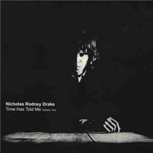 Nicholas Rodney Drake - Time Has Told Me Volume Two mp3 album