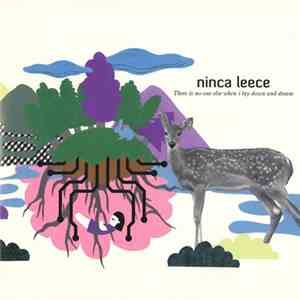Ninca Leece - There Is No One Else When I Lay Down And Dream mp3 album