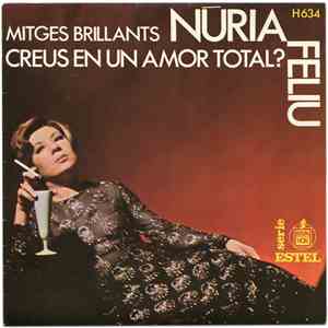 Núria Feliu - Creus En Un Amor Total? / Mitges Brillants mp3 album