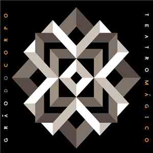 O Teatro Mágico - Grão Do Corpo mp3 album