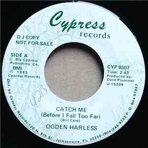 Ogden Harless - Catch Me (Before I Fall Too Far) mp3 album