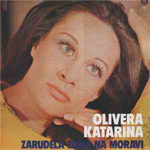 Olivera Katarina - Zarudela Zora Na Moravi mp3 album