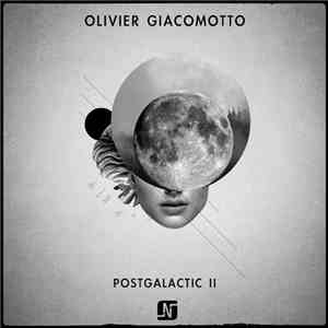 Olivier Giacomotto, Thomas Gandey - Postgalactic II mp3 album