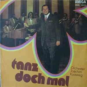Orchester Joachim Kurzweg - Tanz Doch Mal! mp3 album