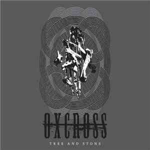 Oxcross - Tree and Stone mp3 album