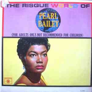 Pearl Bailey - The Risque World Of Pearl Bailey mp3 album