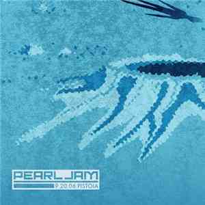 Pearl Jam - 9.20.06 Pistoia mp3 album