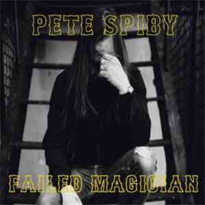 Pete Spiby - Failed Magician mp3 album