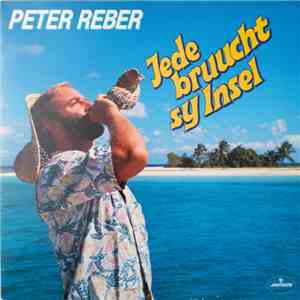 Peter Reber - Jede Bruucht Sy Insel mp3 album
