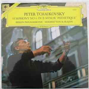 Peter Tschaikowksy - Berlin Philharmonic · Herbert von Karajan - Symphony No.6 In B Minor "Pathétique" mp3 album