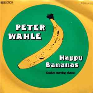 Peter Wahle - Happy Bananas mp3 album