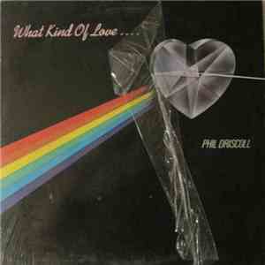 Phil Driscoll - What Kind Of Love.... mp3 album