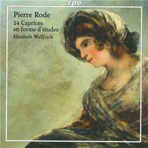 Pierre Rode / Elizabeth Wallfisch - 24 Caprices En Forme D'études mp3 album