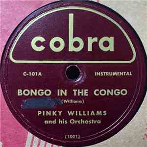 Pinky Williams And His Orchestra - Bongo In The Congo / Fat Boy Blues mp3 album