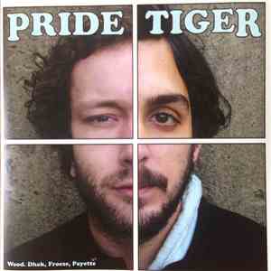 Pride Tiger - Wood, Dhak, Froese, Payette mp3 album