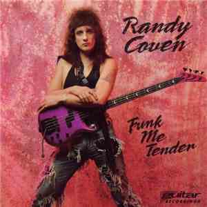 Randy Coven - Funk Me Tender mp3 album