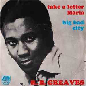 R.B. Greaves - Take A Letter Maria / Big Bad City mp3 album