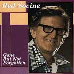 Red Sovine - Gone But Not Forgotten mp3 album