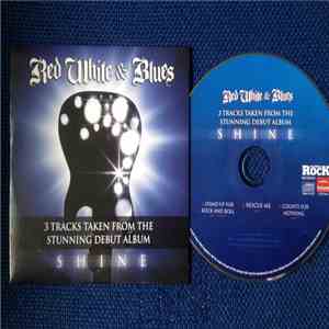 Red White & Blues  - 3 Tracks Taken From The Stunning Album Shine mp3 album