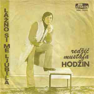 Redžić Mustafa Hodžin - Lažno Si Me Ljubila mp3 album