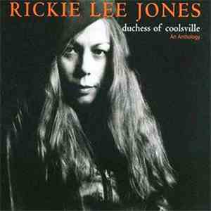 Rickie Lee Jones - Duchess Of Coolsville - An Anthology mp3 album