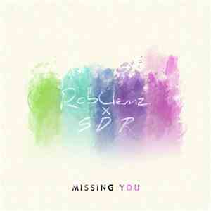 RobClemz & SDR  - Missing You - Single mp3 album