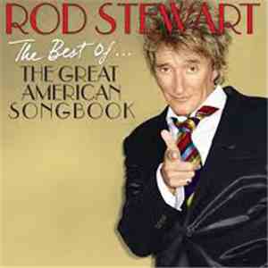 Rod Stewart - The Best Of... The Great American Songbook mp3 album