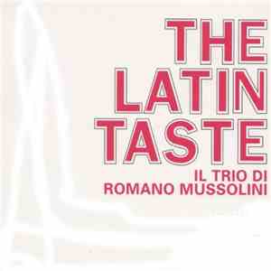 Romano Mussolini Trio plus Irio De Paula, Stefano Colnaghi, Wilfred Copello - The Latin Taste mp3 album