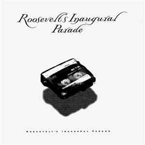 Roosevelt's Inaugural Parade - Roosevelt's Inaugural Parade mp3 album