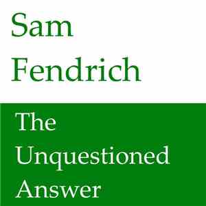 Sam Fendrich - The Unquestioned Answer mp3 album