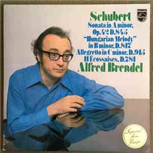 Schubert, Alfred Brendel - Sonata In A Minor, Op. 42 D.845 / "Hungarian Melody" In B Minor, D.817 / Allegretto In C Minor, D.915 / 11 Écossaises, D.781 mp3 album